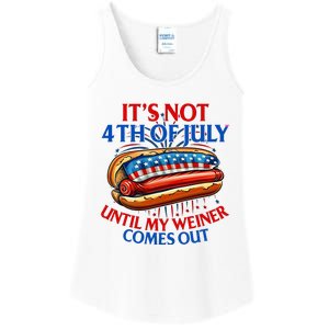 ItS Not The 4th Of July Until My Weiner Comes Out Hot Dog Ladies Essential Tank