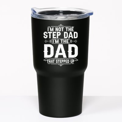 Im Not The Step Dad Im The Dad That Stepped Up Fathers Day Tumbler