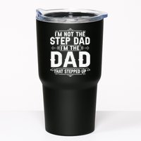 Im Not The Step Dad Im The Dad That Stepped Up Fathers Day Tumbler