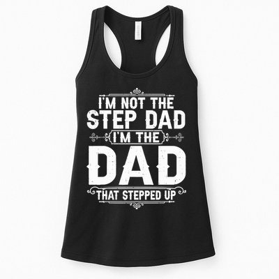 Im Not The Step Dad Im The Dad That Stepped Up Fathers Day Womens Tank Top