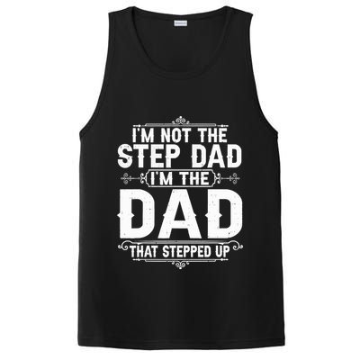 Im Not The Step Dad Im The Dad That Stepped Up Fathers Day PosiCharge Competitor Tank