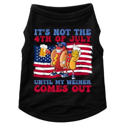 Its Not The 4th Of July Until My Weiner Comes Out Graphic Doggie Tank