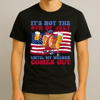 Its Not The 4th Of July Until My Weiner Comes Out Graphic T-Shirt
