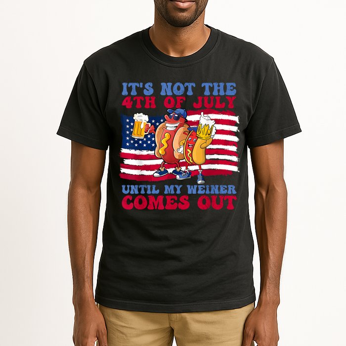 Its Not The 4th Of July Until My Weiner Comes Out Graphic Tall T-Shirt