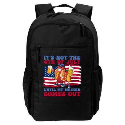 Its Not The 4th Of July Until My Weiner Comes Out Graphic Backpack