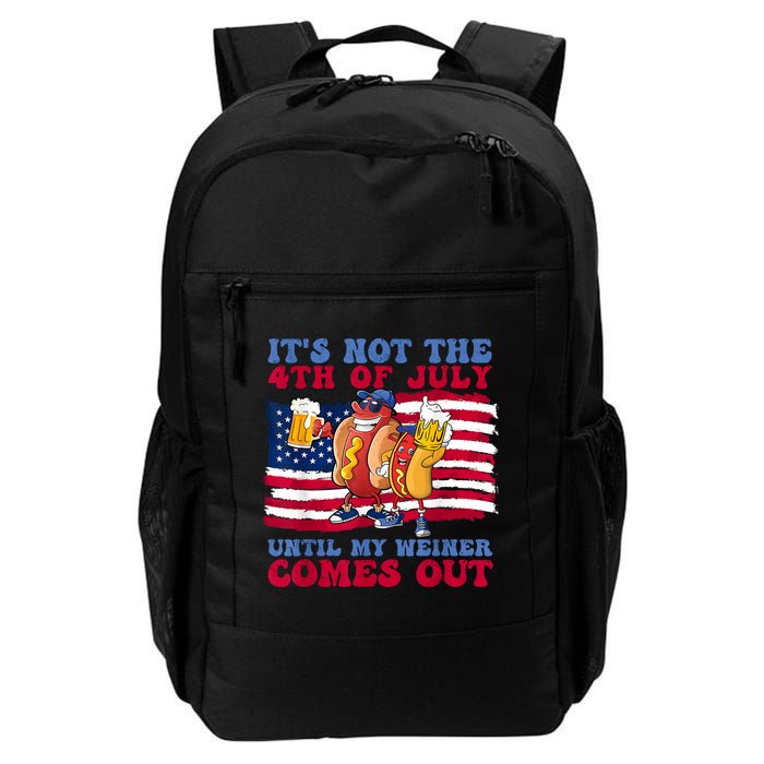 Its Not The 4th Of July Until My Weiner Comes Out Graphic Backpack