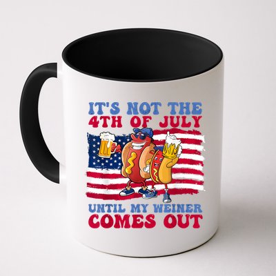 Its Not The 4th Of July Until My Weiner Comes Out Graphic Mug