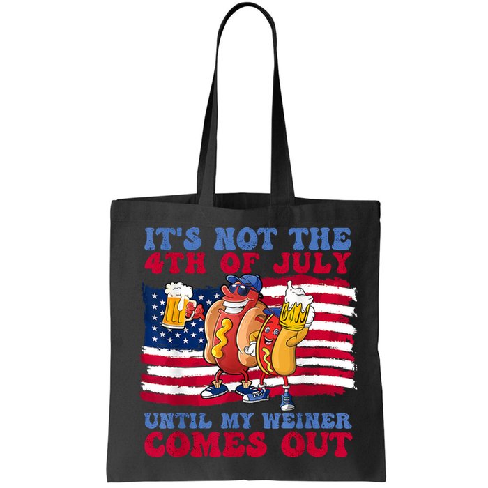 Its Not The 4th Of July Until My Weiner Comes Out Graphic Bag