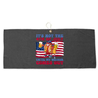 Its Not The 4th Of July Until My Weiner Comes Out Graphic Large Microfiber Waffle Golf Towel