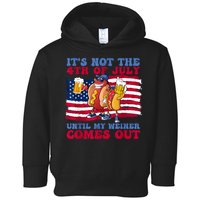 Its Not The 4th Of July Until My Weiner Comes Out Graphic Toddler Hoodie
