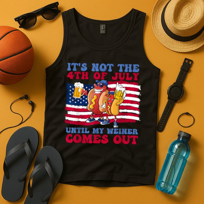 Its Not The 4th Of July Until My Weiner Comes Out Graphic Tank Top