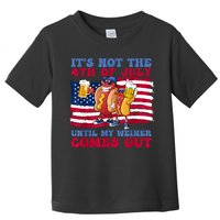 Its Not The 4th Of July Until My Weiner Comes Out Graphic Toddler T-Shirt
