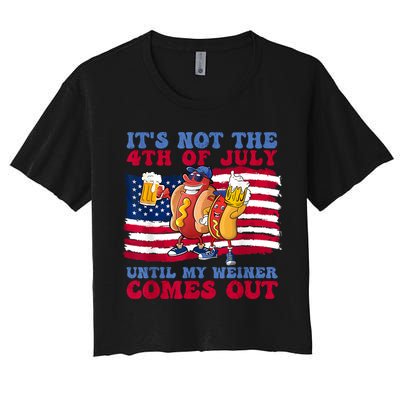 Its Not The 4th Of July Until My Weiner Comes Out Graphic Crop Top