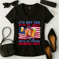 Its Not The 4th Of July Until My Weiner Comes Out Graphic Women's V-Neck T-Shirt