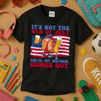 Its Not The 4th Of July Until My Weiner Comes Out Graphic Kids T-Shirt