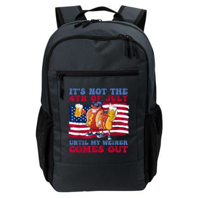 Its Not The 4th Of July Until My Weiner Comes Out Graphic Daily Commute Backpack