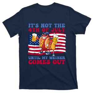 Its Not The 4th Of July Until My Weiner Comes Out Graphic T-Shirt