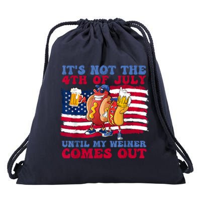 Its Not The 4th Of July Until My Weiner Comes Out Graphic Drawstring Bag