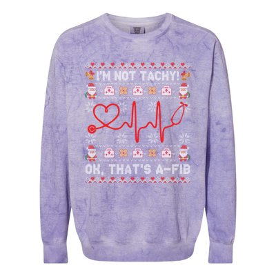 Im Not Tachy Ok Thats AFib Ugly Christmas Sweater Nursing Gift Colorblast Crewneck Sweatshirt