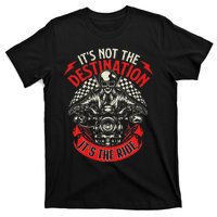 ItS Not The Destination ItS The Ride Skull Bike Rider T-Shirt