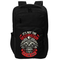 ItS Not The Destination ItS The Ride Skull Bike Rider Impact Tech Backpack