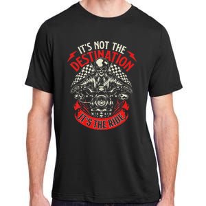 ItS Not The Destination ItS The Ride Skull Bike Rider Adult ChromaSoft Performance T-Shirt