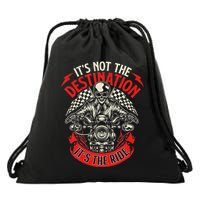 ItS Not The Destination ItS The Ride Skull Bike Rider Drawstring Bag