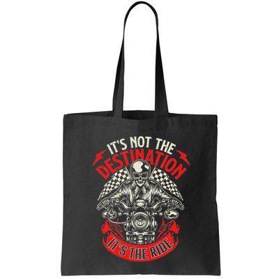 ItS Not The Destination ItS The Ride Skull Bike Rider Bag