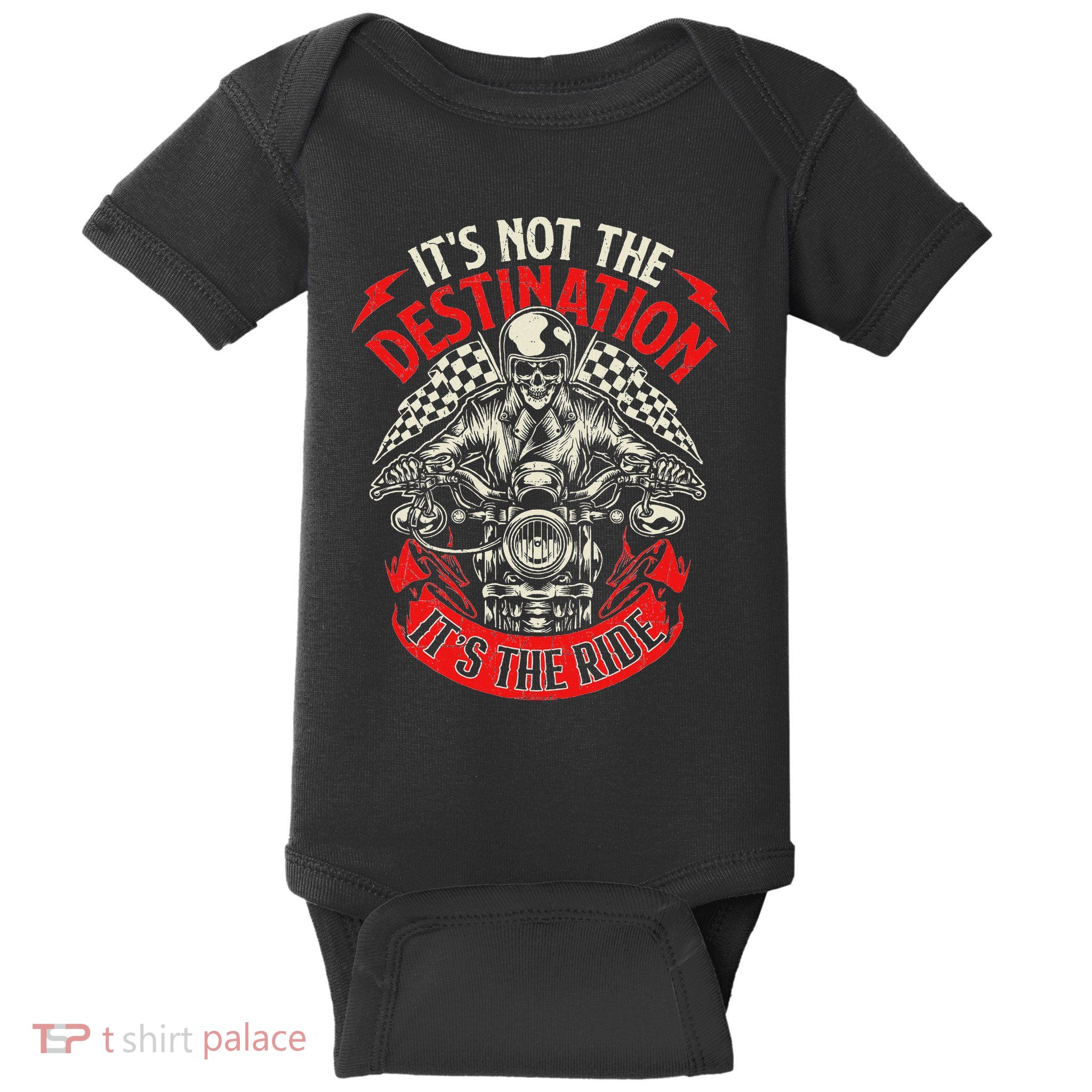 ItS Not The Destination ItS The Ride Skull Bike Rider Baby Bodysuit