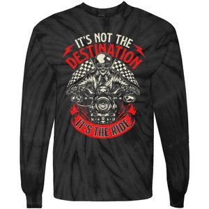 ItS Not The Destination ItS The Ride Skull Bike Rider Tie-Dye Long Sleeve Shirt