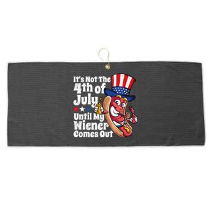 ItS Not The 4th Of July Until My Wiener Comes Out Large Microfiber Waffle Golf Towel