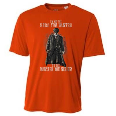 I'm Not The Hero You Wanted I'm The Monster You Needed Cooling Performance Crew T-Shirt