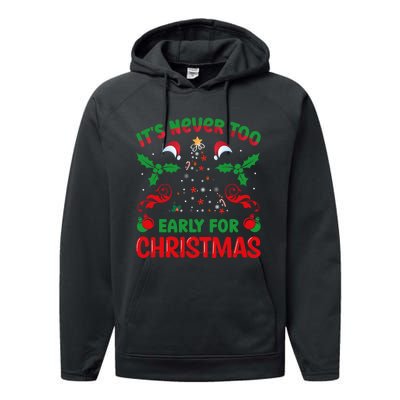 ItS Never Too Early For Christmas Performance Fleece Hoodie