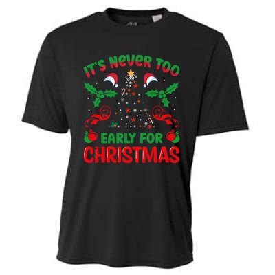 ItS Never Too Early For Christmas Cooling Performance Crew T-Shirt