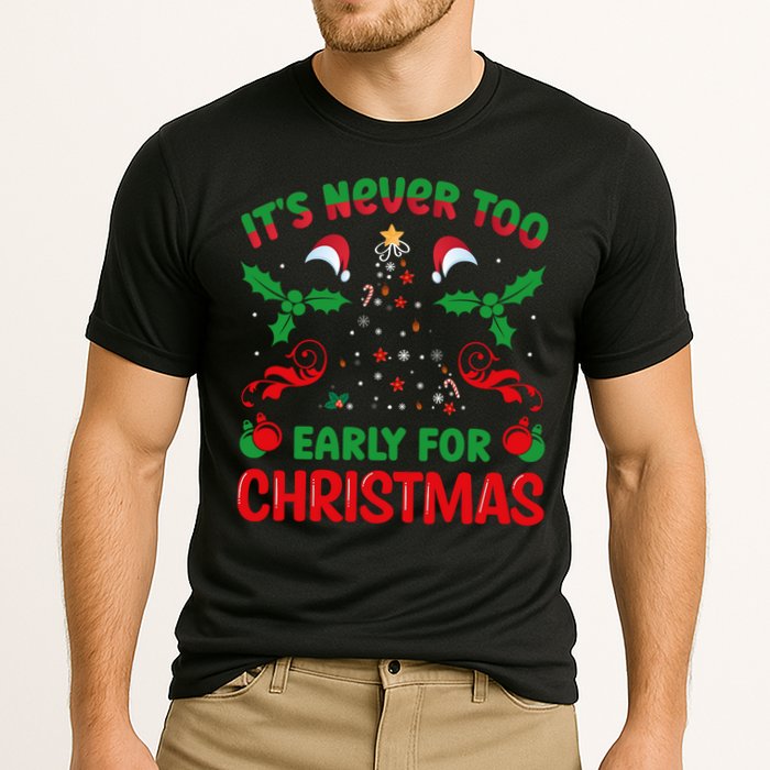 ItS Never Too Early For Christmas Cooling Performance Crew T-Shirt