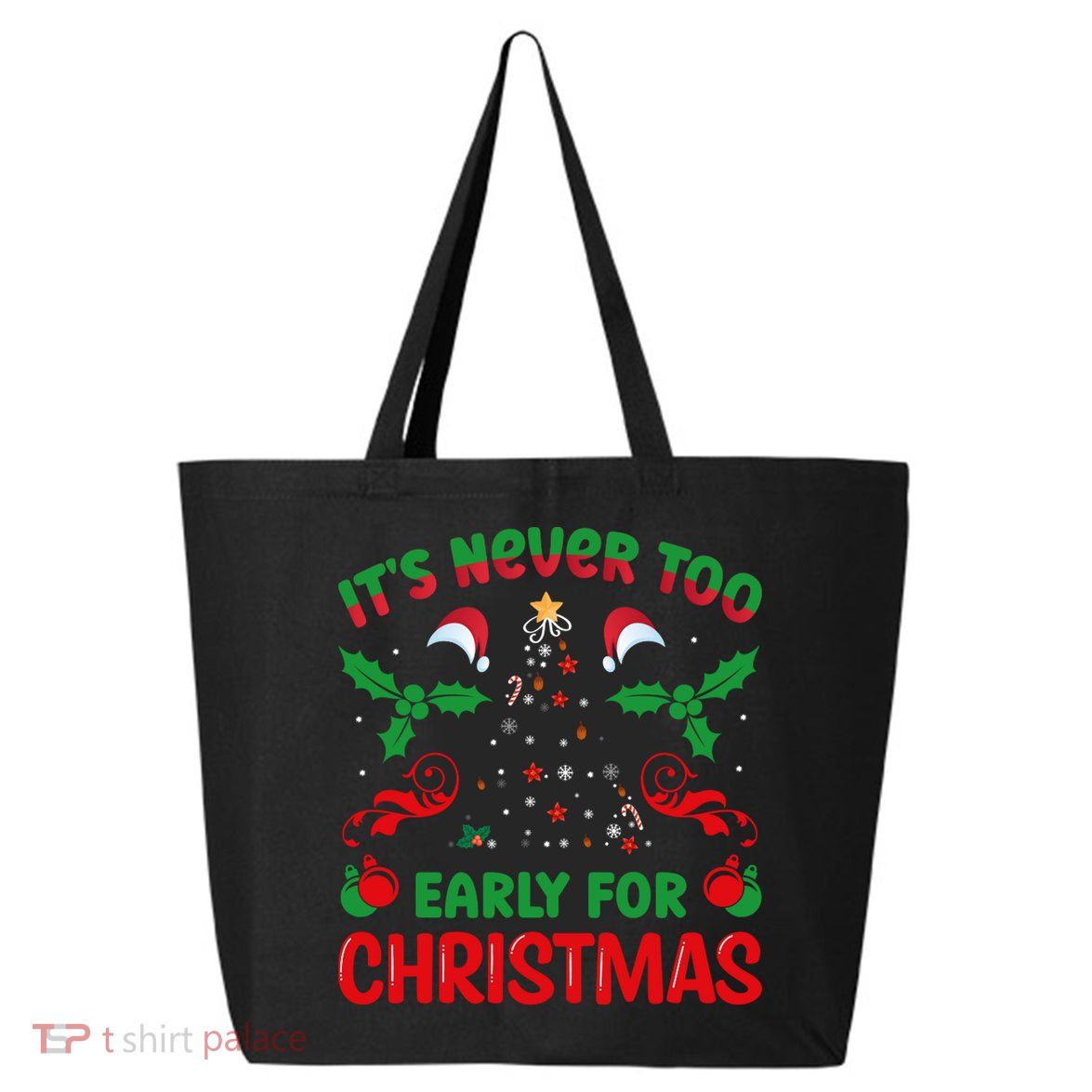 ItS Never Too Early For Christmas 25L Jumbo Tote