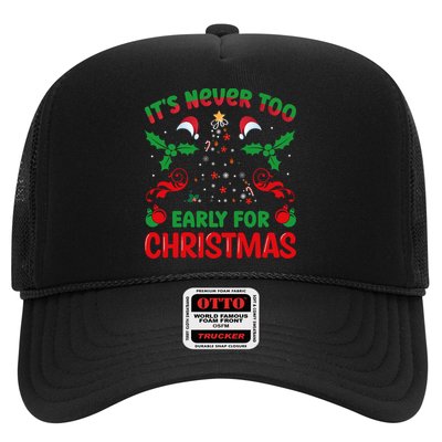 ItS Never Too Early For Christmas Trucker Hat