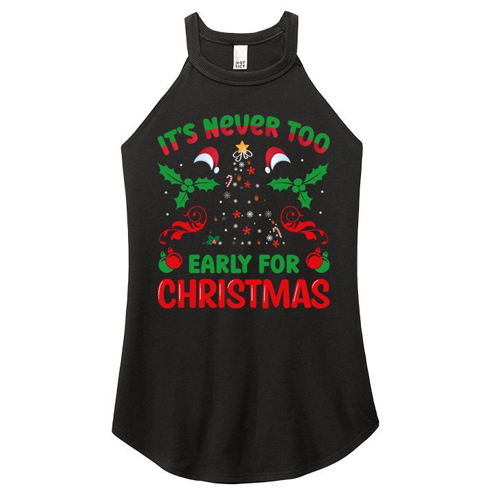 ItS Never Too Early For Christmas Women's Perfect Tri Rocker Tank