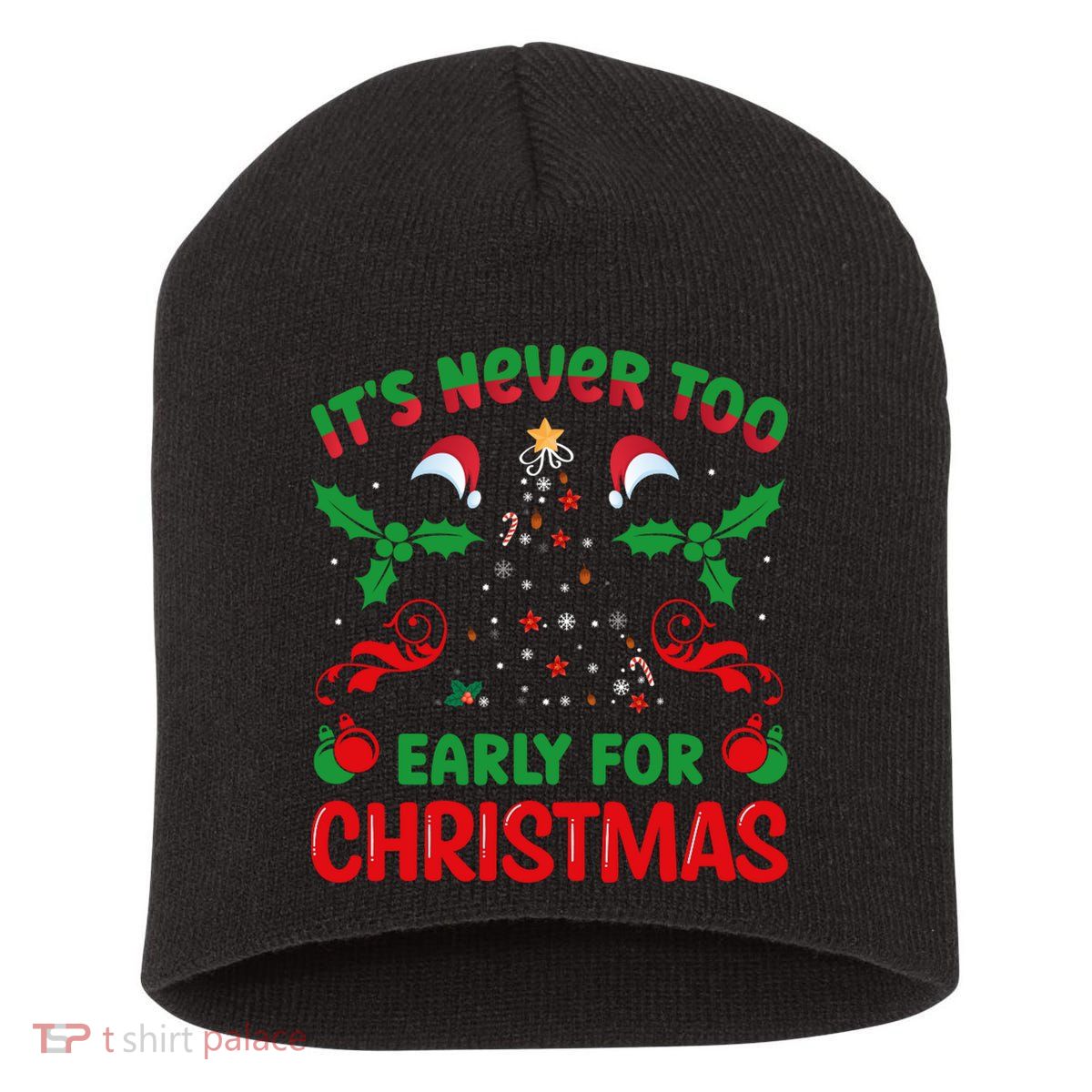 ItS Never Too Early For Christmas Short Acrylic Beanie