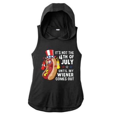 Its Not The 4th Of July Until My Wiener Comes Out Hot Dog Ladies PosiCharge Tri-Blend Wicking Draft Hoodie Tank