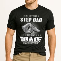 Im Not The Stepdad Im The Dad That Stepped Up Performance Shirt