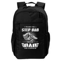 Im Not The Stepdad Im The Dad That Stepped Up Backpack
