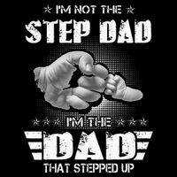 Im Not The Stepdad Im The Dad That Stepped Up Drawstring Bag