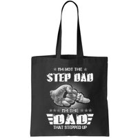 Im Not The Stepdad Im The Dad That Stepped Up Bag
