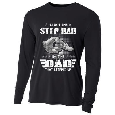Im Not The Stepdad Im The Dad That Stepped Up Cooling Performance Long Sleeve Crew