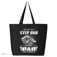 Im Not The Stepdad Im The Dad That Stepped Up 25L Jumbo Tote