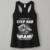 Im Not The Stepdad Im The Dad That Stepped Up Womens Tank Top