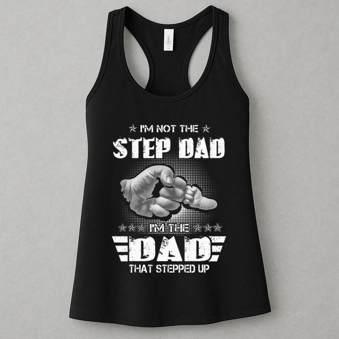 Im Not The Stepdad Im The Dad That Stepped Up Womens Tank Top