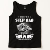 Im Not The Stepdad Im The Dad That Stepped Up Tank Top
