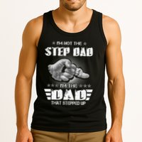 Im Not The Stepdad Im The Dad That Stepped Up Tank Top